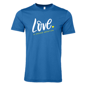 NEW! Love Is Ending Abortion T-Shirt